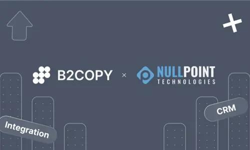Image for B2BROKER and Nullpoint Launch Integration of B2COPY Within Forex CRM Interface