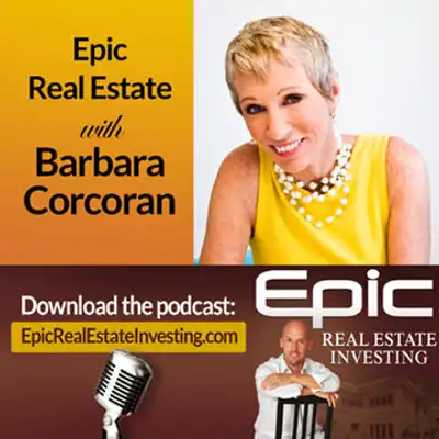 Image for SHARK TANK’S BARBARA CORCORAN WILL APPEAR ON “EPIC REAL ESTATE INVESTING” PODCAST WITH MATT THERIAULT OF EPICREALESTATE.COM
