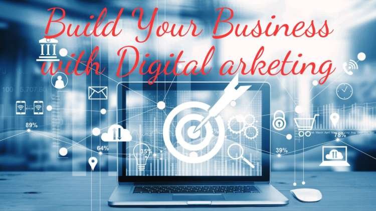 How Digital Marketing Can Help You Build Your Business