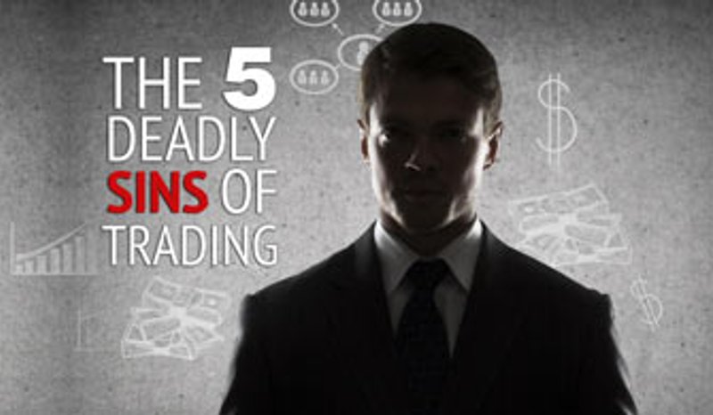 Image for THE FIVE DEADLY SINS OF TRADING