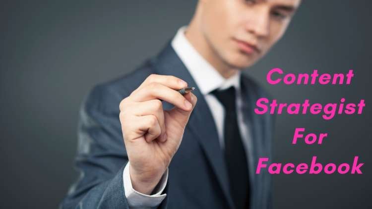 How Important Is It to Be a Good Content Strategist For Facebook?