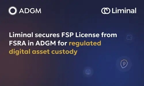 Image for Liminal Custody Secures Key ADGM FSP License, Reinforcing Leadership in Digital Asset Custody