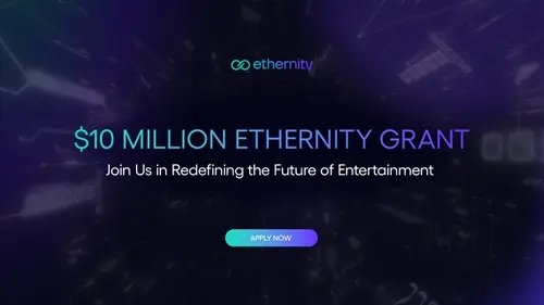 Image for Ethernity Chain Unveils $10 Million Grant Program to Empower Founders