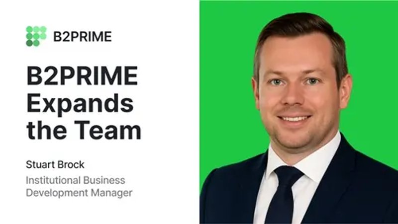 Image for B2PRIME Appoints Former oneZero Sales Head Stuart Brock as Institutional Business Development Manager