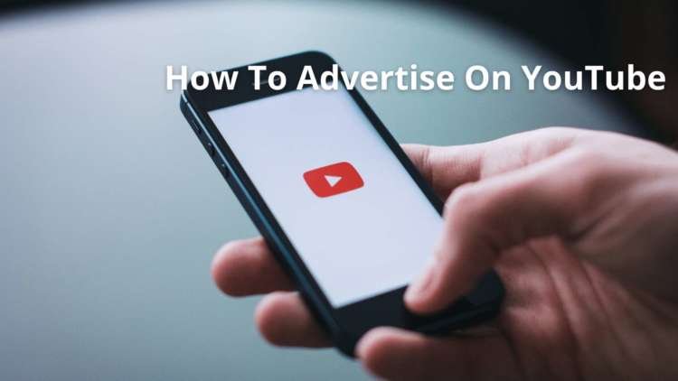 How To Advertise On YouTube