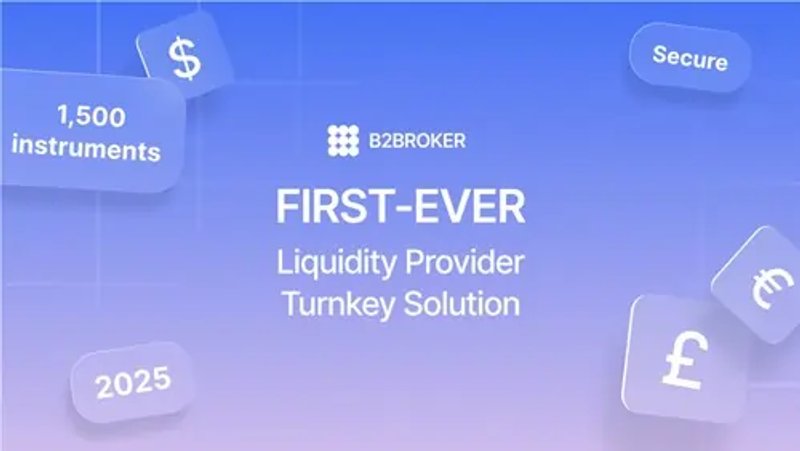 Image for B2BROKER Launches First-Ever Turnkey Liquidity Provider Solution