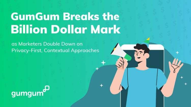 Image for GumGum Breaks the Billion Dollar Mark as Marketers Double Down on Privacy-First, Contextual Approaches