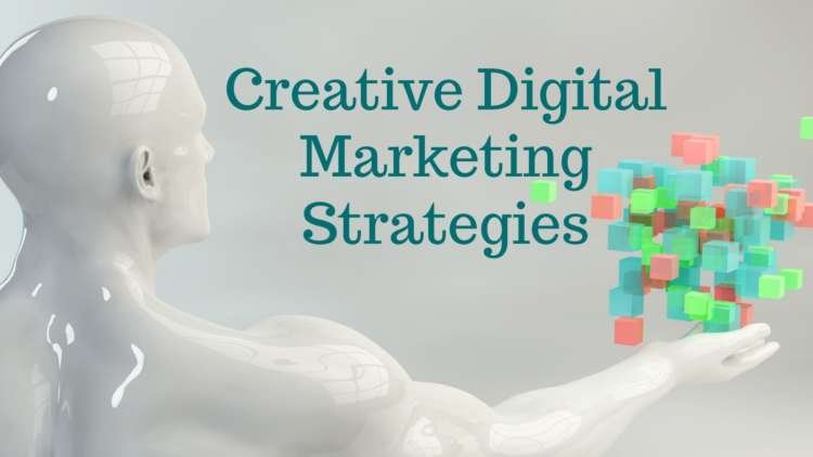 Creative Digital Marketing Strategies