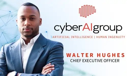 Image for Cyber A.I. Group Announces the Engagement of Walter L. Hughes as Chief Executive Officer
