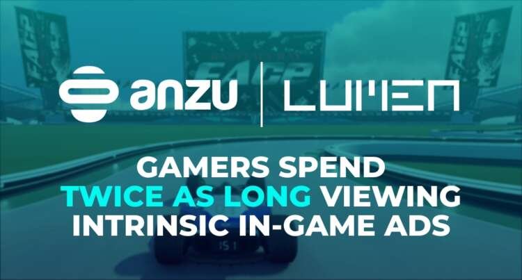 Image for Gamers Spend Twice As Long Viewing Intrinsic In-Game Ads Compared To Other Digital Channels, Reveals New Research From Lumen and Anzu