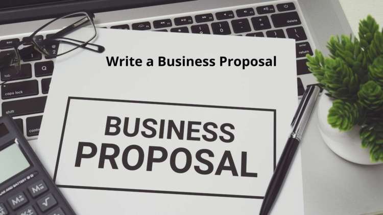 Write a Business Proposal
