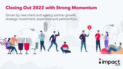 Image for impact.com Ends 2022 with Strong Momentum Driven by Client and Agency Partner Growth