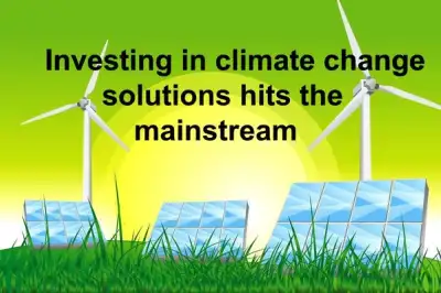 Image for Investing in climate change solutions hits the mainstream