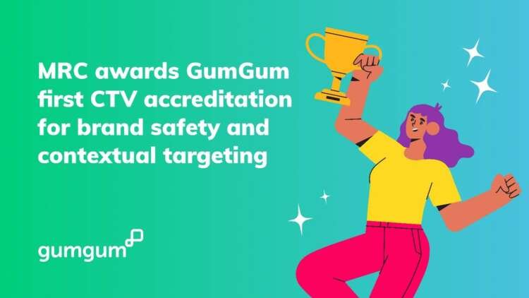 Image for GumGum Granted First MRC Accreditation for Brand Safety and Contextual Targeting For CTV