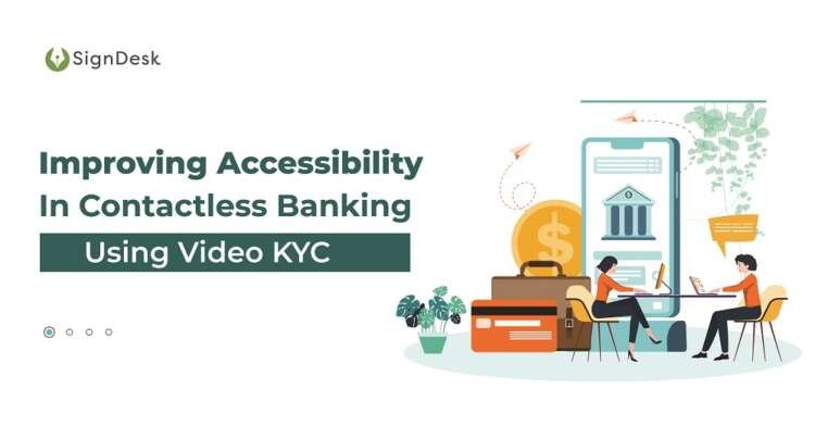Improving Accessibility In Contactless Banking Using Video KYC