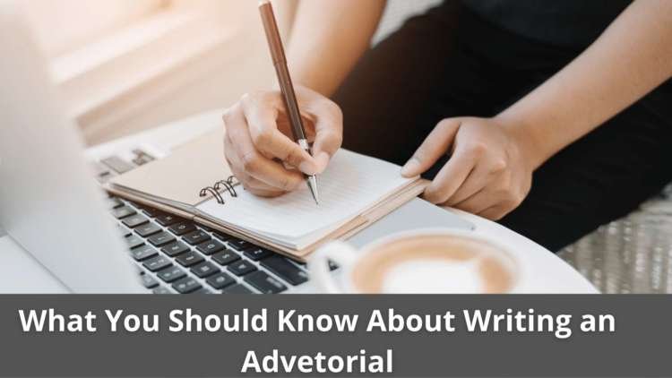What You Should Know About Writing an Advetorial