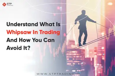 Image for Understand What Is Whipsaw in Trading and How You Can Avoid It?