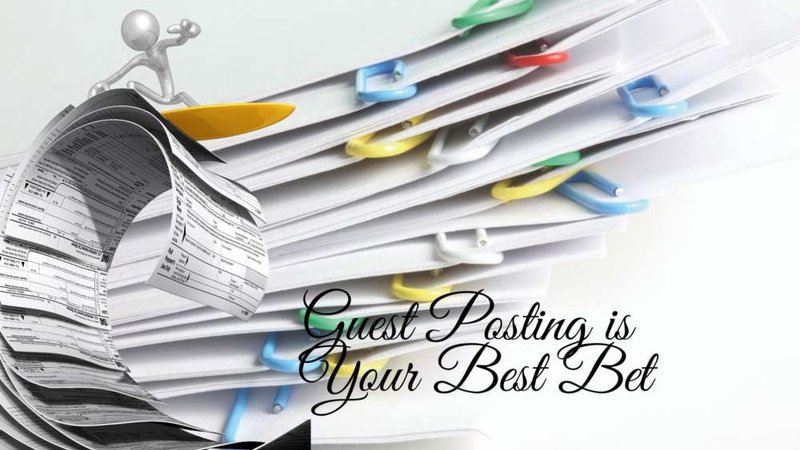 Image for Why Guest Posting is Your Best Bet