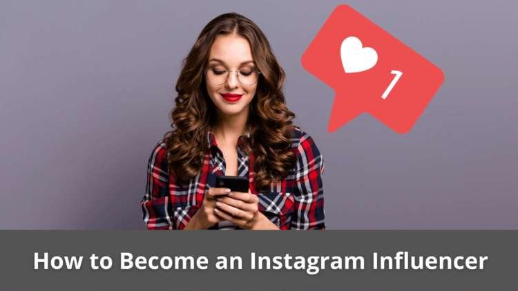 How to Become an Instagram Influencer