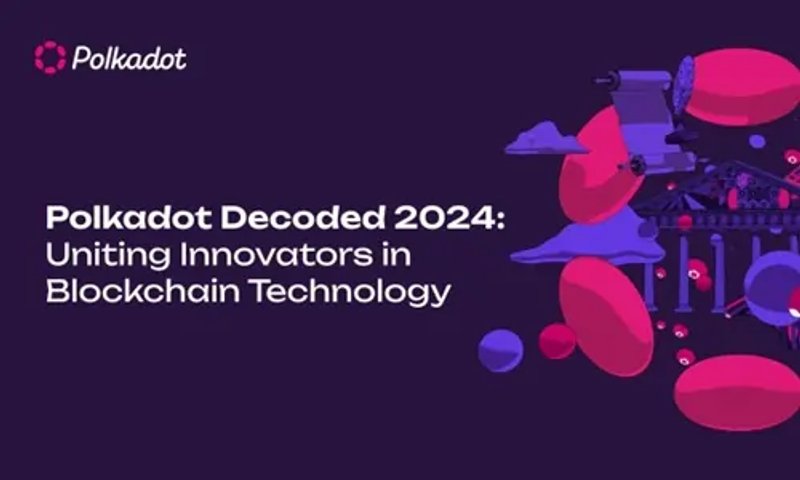 Image for Polkadot Decoded 2024: Uniting Innovators in Blockchain Technology