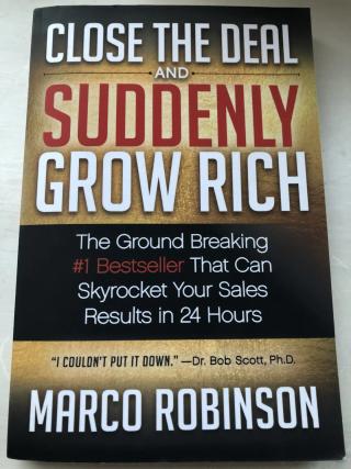 Image for Marco Robinson – CLOSE THE DEAL AND SUDDENLY GROW RICH 