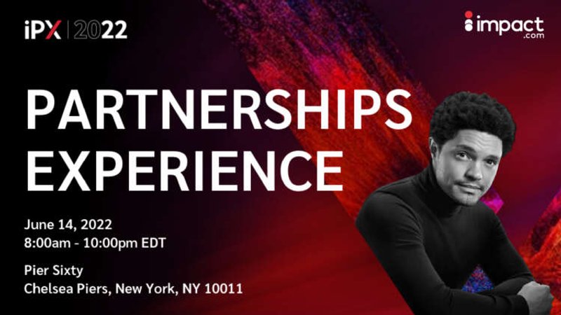 Image for impact.com Announces Partnerships Experience Event, iPX, Bringing Together All Players in the Partnership Economy and Featuring Special Guest Trevor Noah