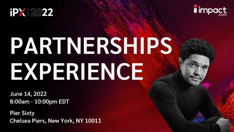 Image for impact.com Announces Partnerships Experience Event, iPX, Bringing Together All Players in the Partnership Economy and Featuring Special Guest Trevor Noah