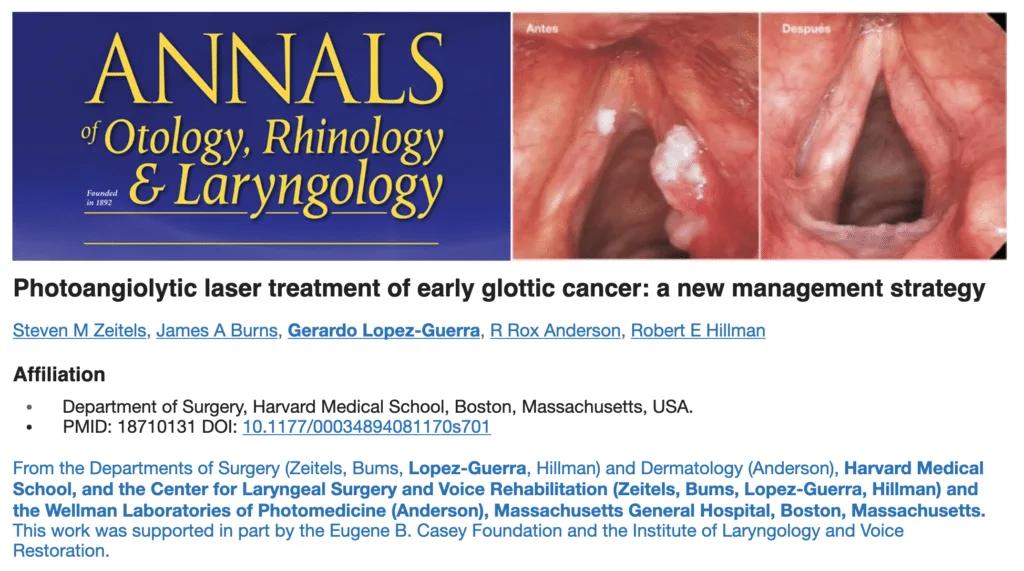 “Tratamiento Fotoangiolítico del Cáncer Temprano de Laringe: Una nueva modalidad de tratamiento”, realizado en el Massachusetts General Hospital en Boston, MA, EE.UU., fue publicado en la revista Annals of Otology, Rhinology and Laryngology y cambió la manera tratar el Cáncer de Laringe.