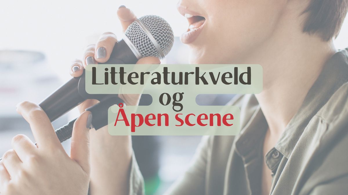 Litteraturkveld og Åpen scene