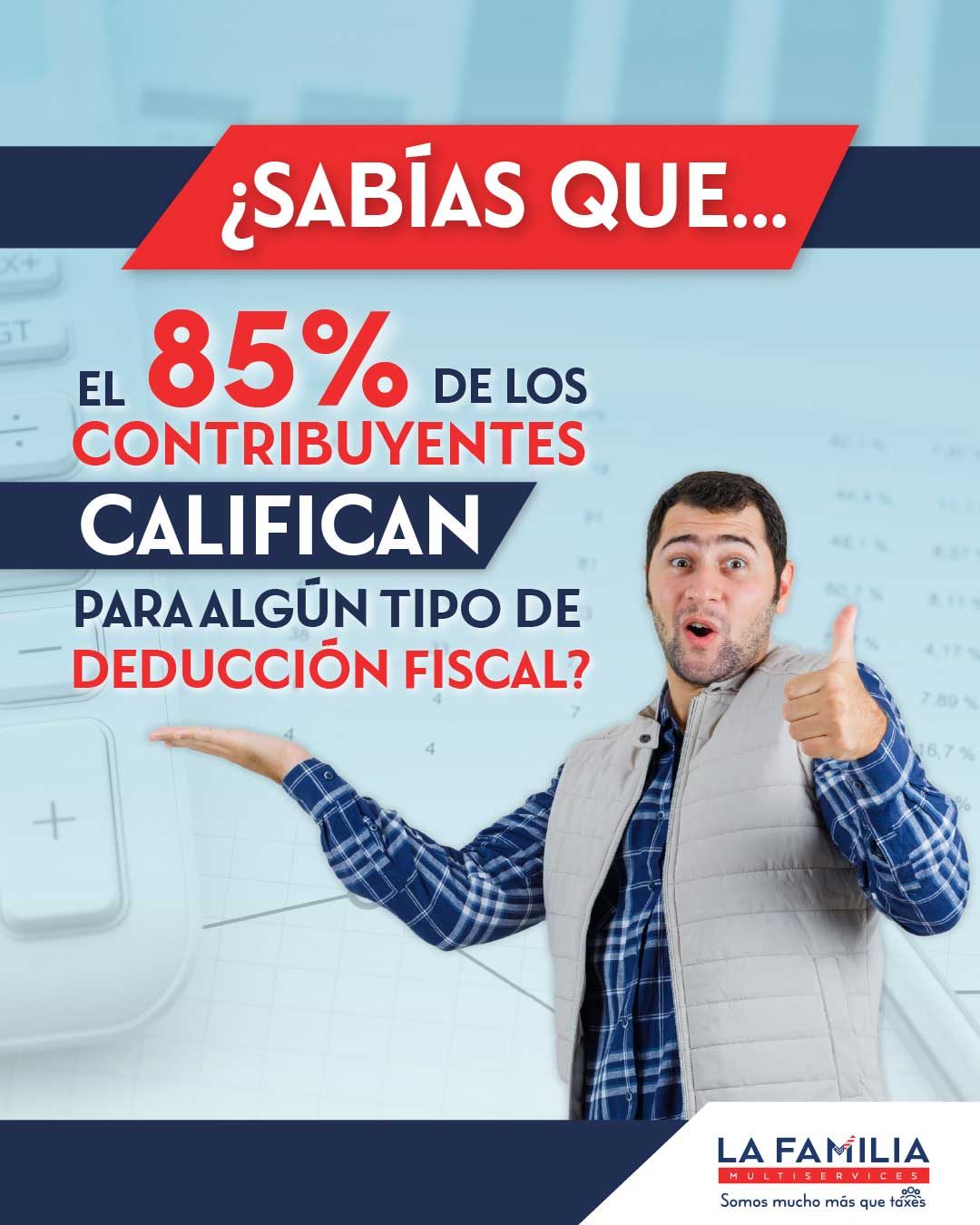 ¿Sabías que el 85% de los contribuyentes en EE.UU. califican para algún tipo de deducción fiscal?