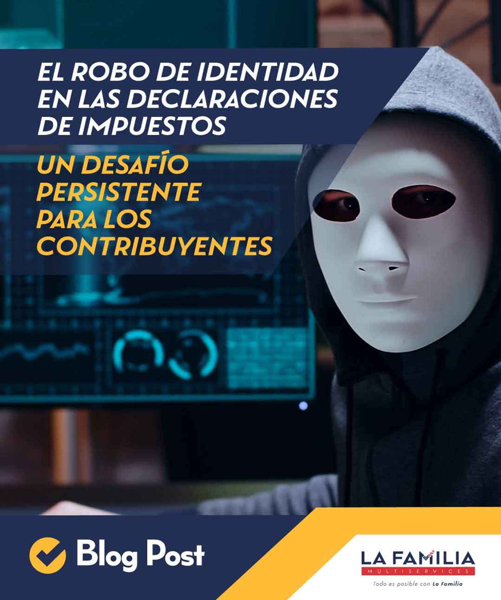 El robo de identidad en las declaraciones de impuestos: Un desafío persistente para los contribuyentes