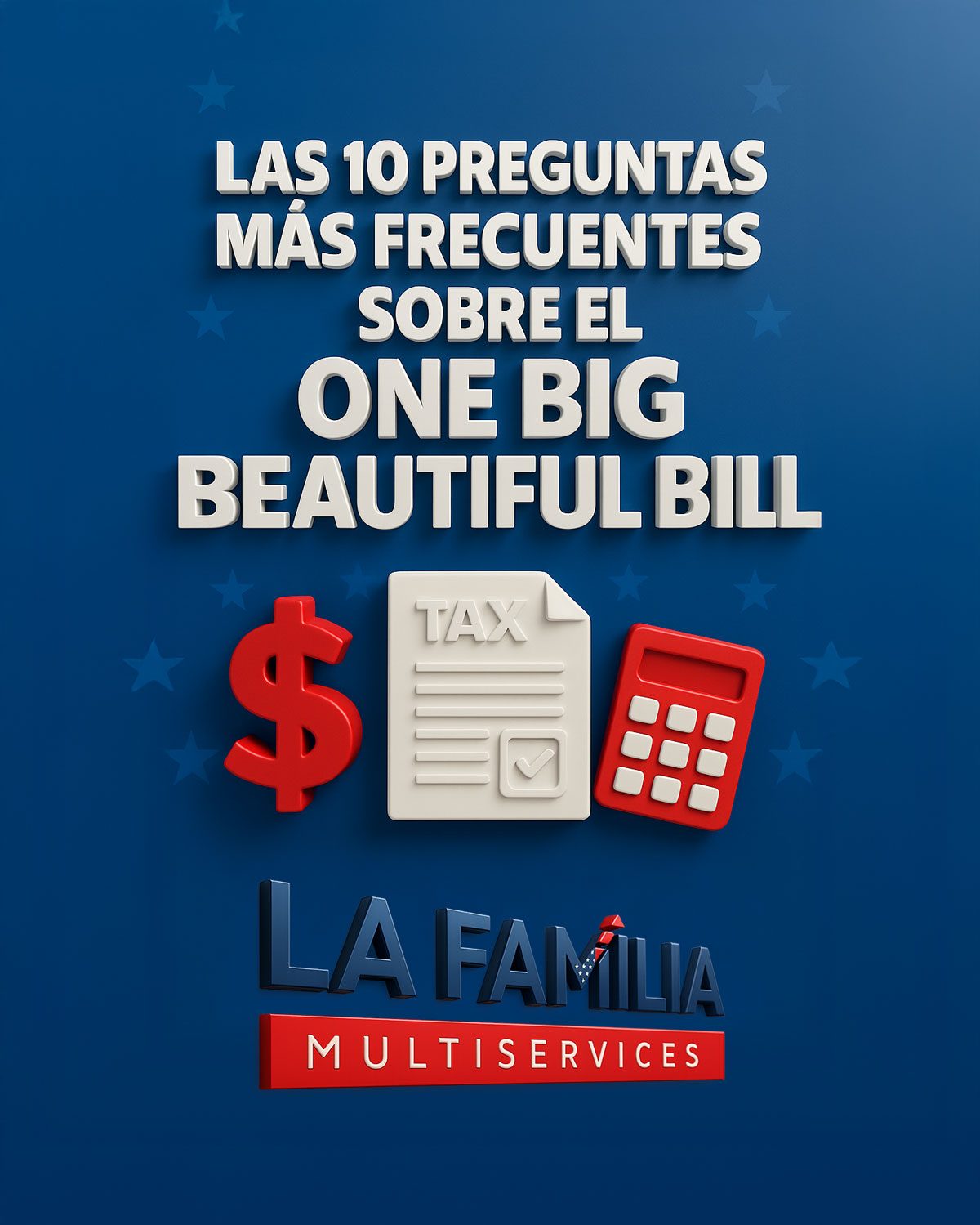 Las 10 preguntas más frecuentes sobre el One Big Beautiful Bill (OBBBA)