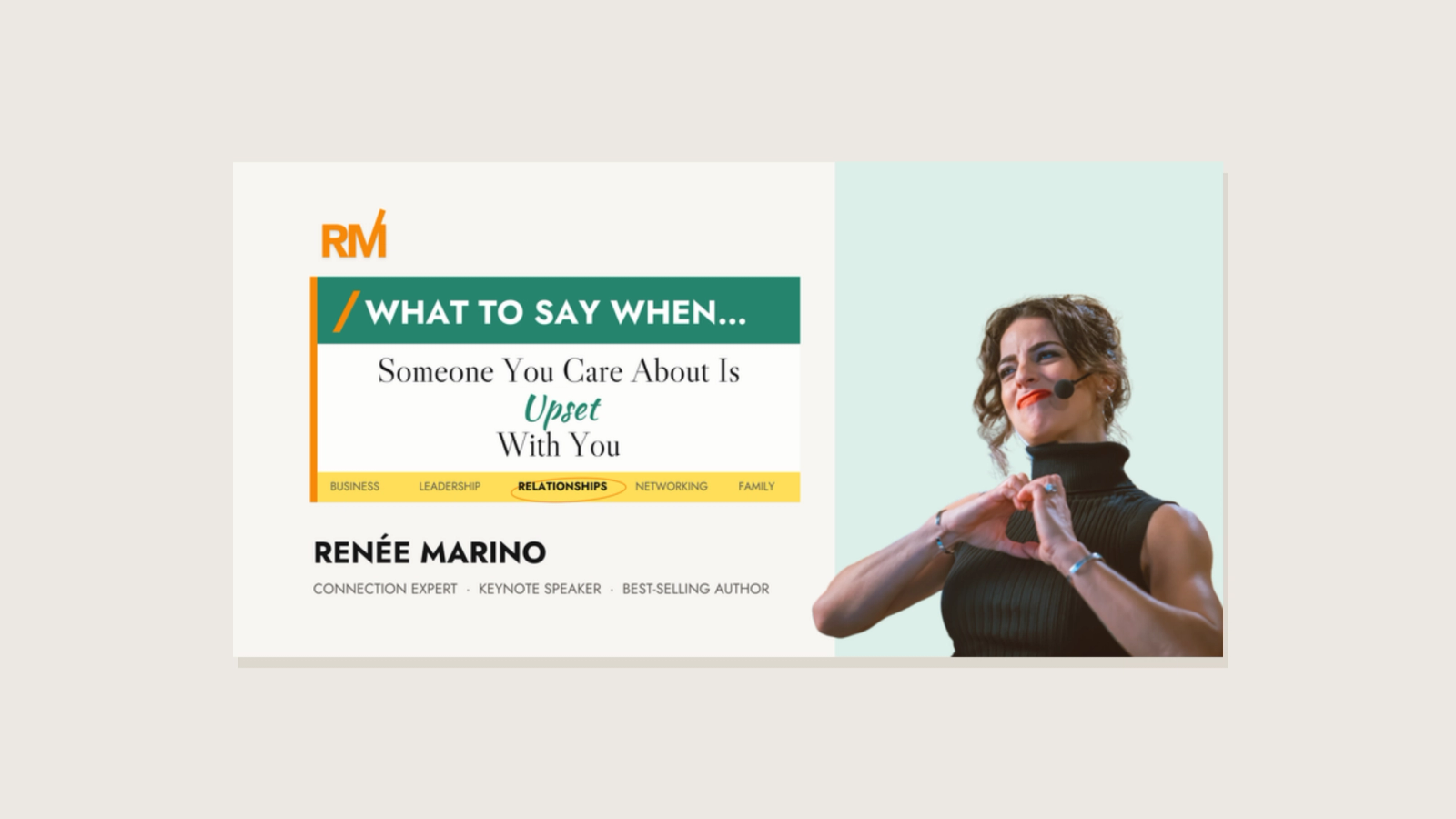 Renée Marino beside the words What To Say When someone you care about is upset with you