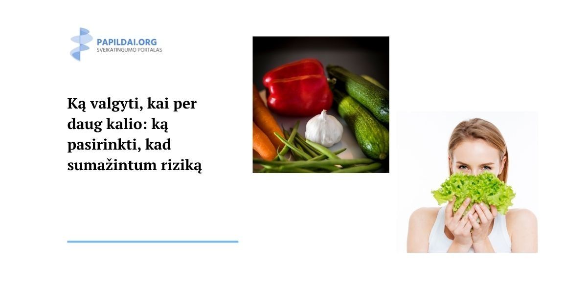 Ką valgyti, kai per daug kalio: ką pasirinkti, kad sumažintum riziką