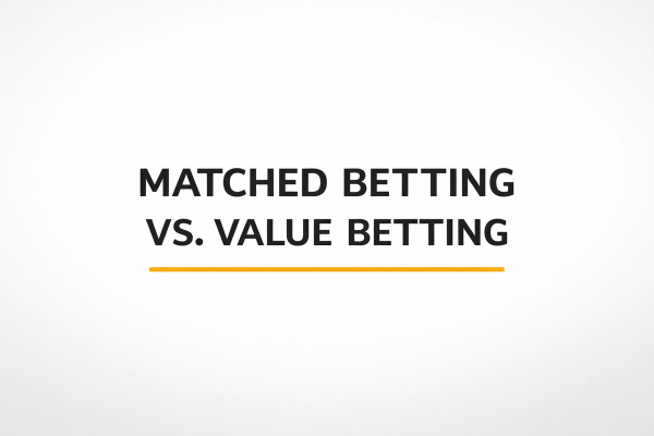 Matched Betting vs Value Betting: The Low-Risk Strategy That Usually Wins