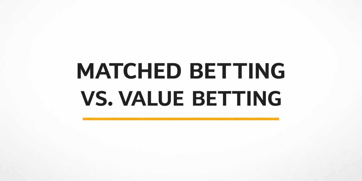 Matched Betting vs Value Betting: The Low-Risk Strategy That Usually Wins