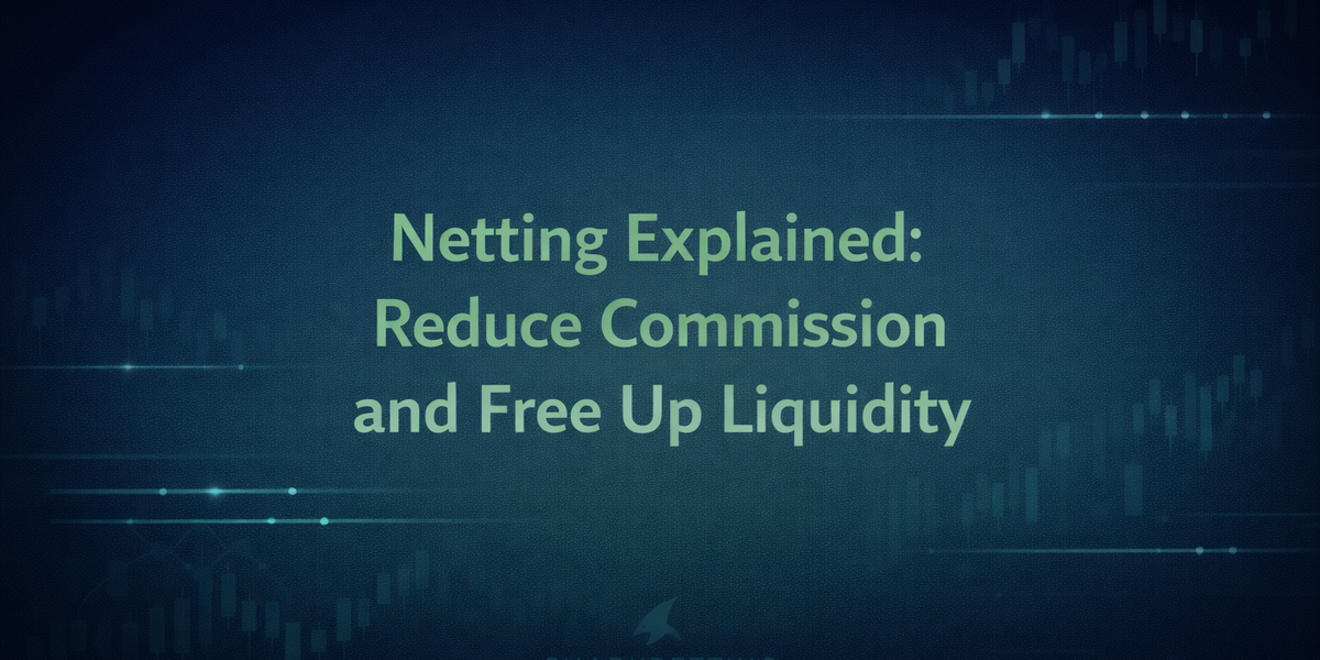 Title card reading Netting Explained: Reduce Commission and Free Up Liquidity on a dark blue gradient background