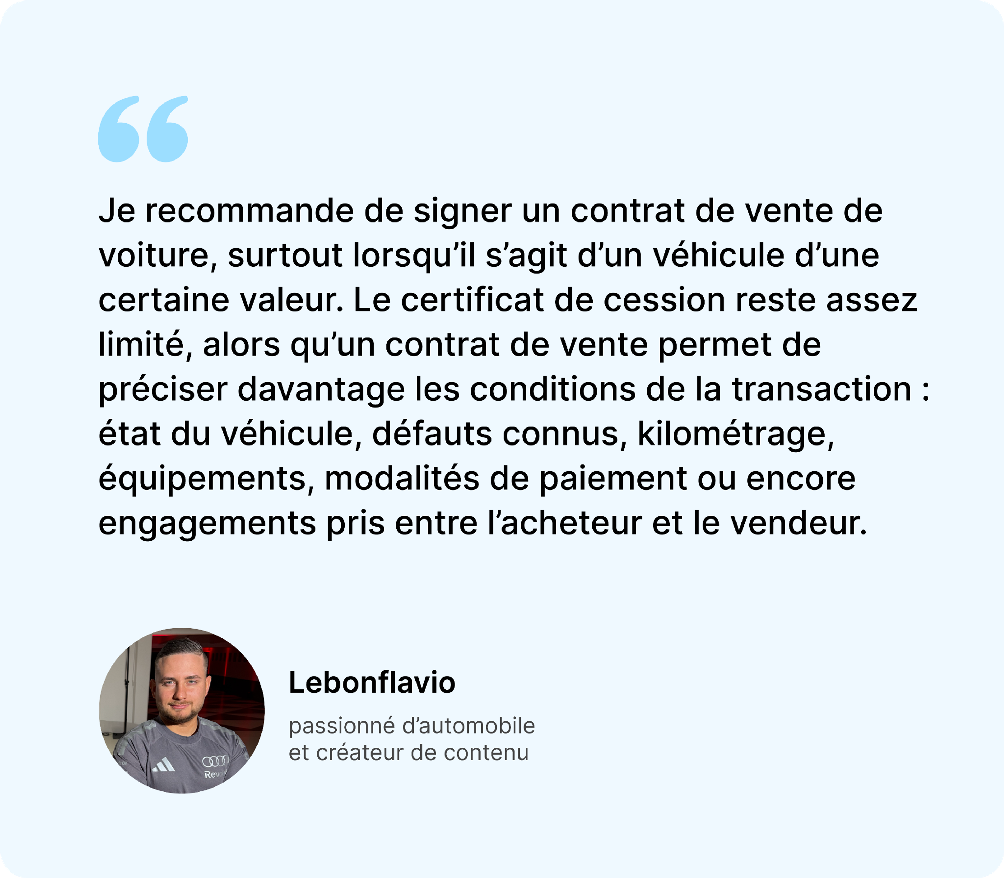 Citation de Lebonflavio recommandant de signer un contrat de vente de voiture pour préciser les conditions de la transaction.