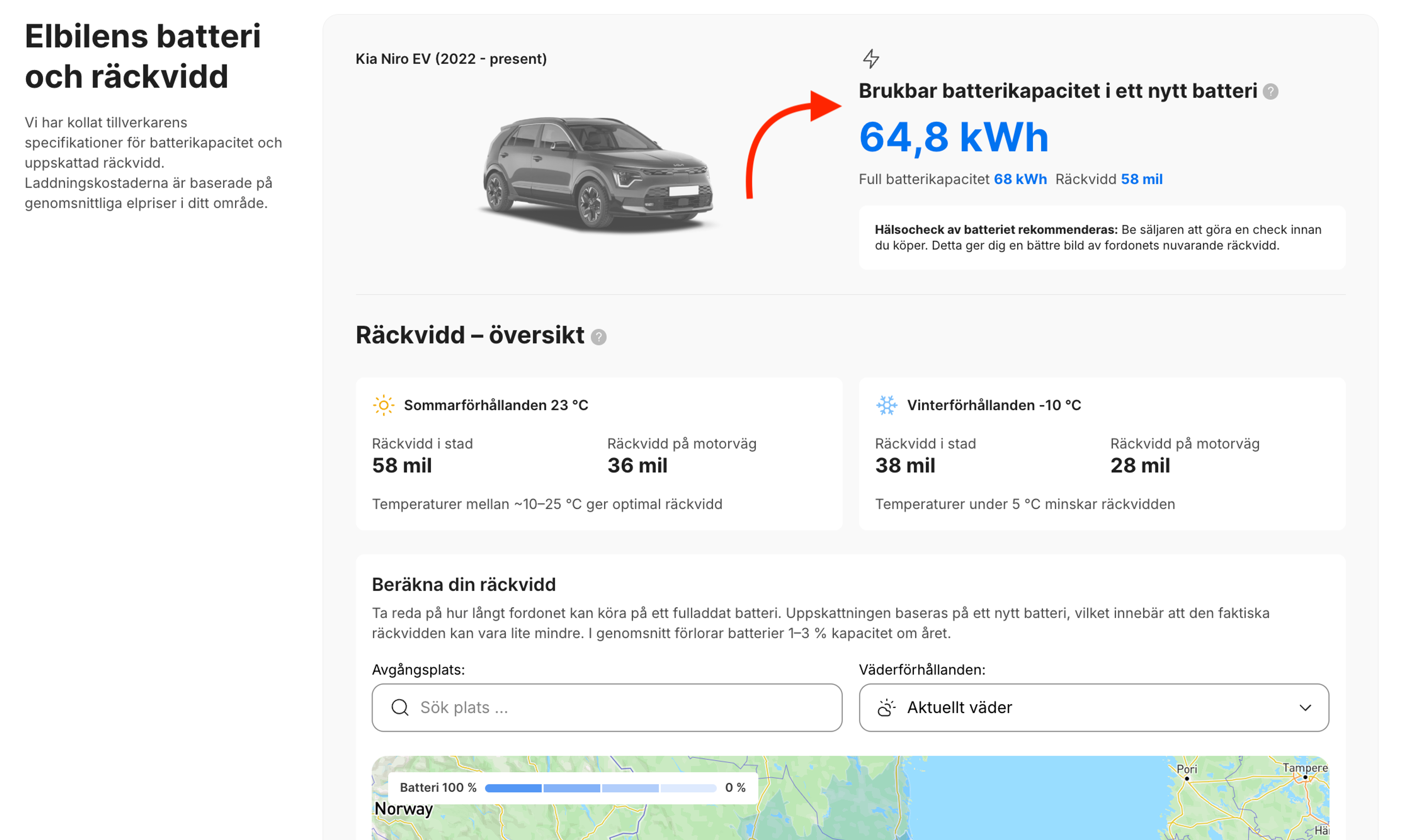 Elbilens batterikapacitet och uppskattad räckvidd anges i rapportens avsnitt om elbilens batteri och räckvidd.