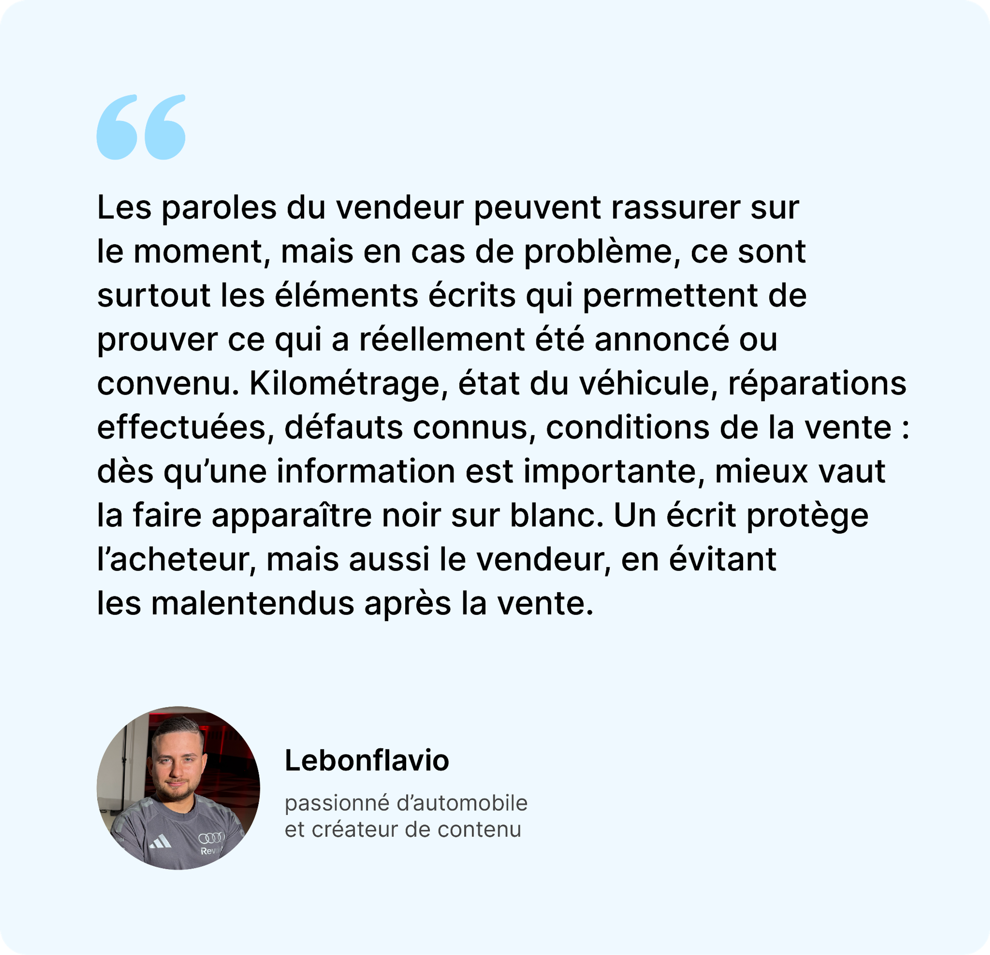 Citation de Lebonflavio sur l’importance de mettre par écrit les informations concernant une vente de voiture.