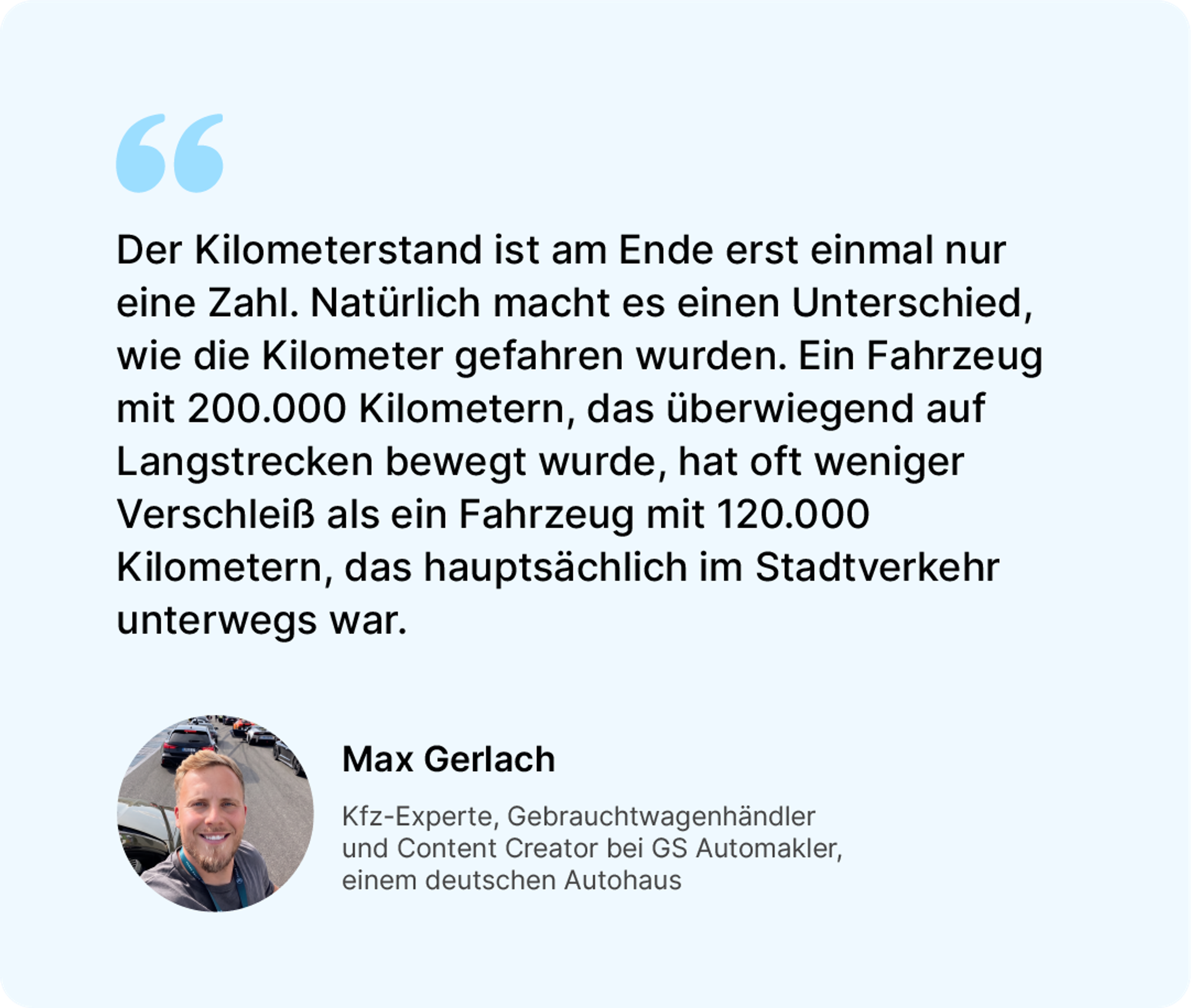 Zitat von Max Gerlach, Kfz-Experte, Gebrauchtwagenhändler und Content Creator bei GS Automakler