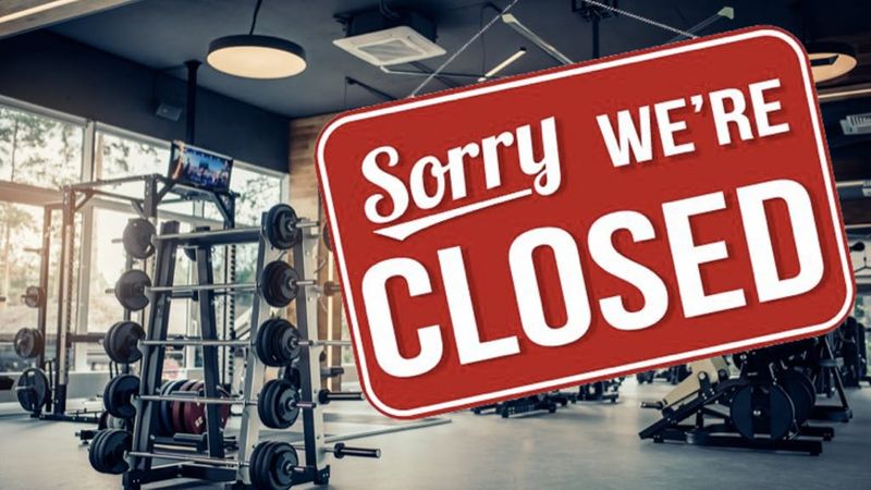 Gym closed