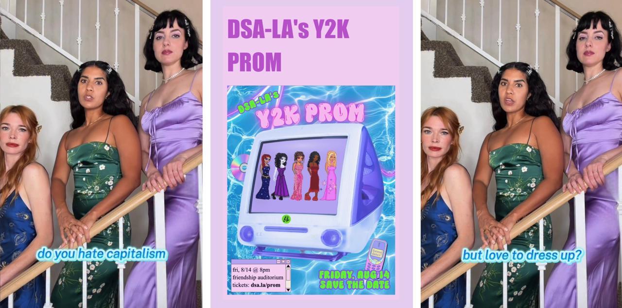 DSA LA hosts nostalgic, anti-capitalist prom celebrating America's successful, capitalist Y2K era