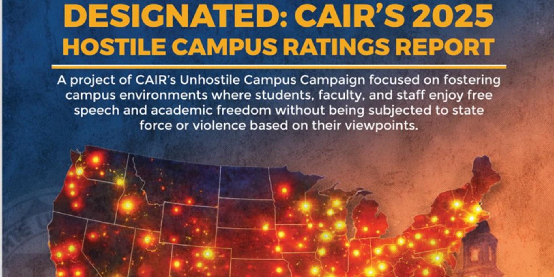 CAIR’s 'Hostile Campus' scorecard claims to rate universities for Muslim student safety on campus—it condemns schools that fight antisemitism