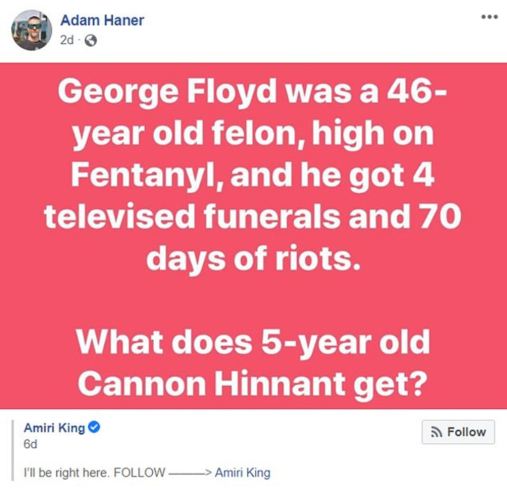 Just hours before the assault, Haner shared this meme referencing the killing of George Floyd and the shooting death of five-year-old Cannon Hinnant on social media