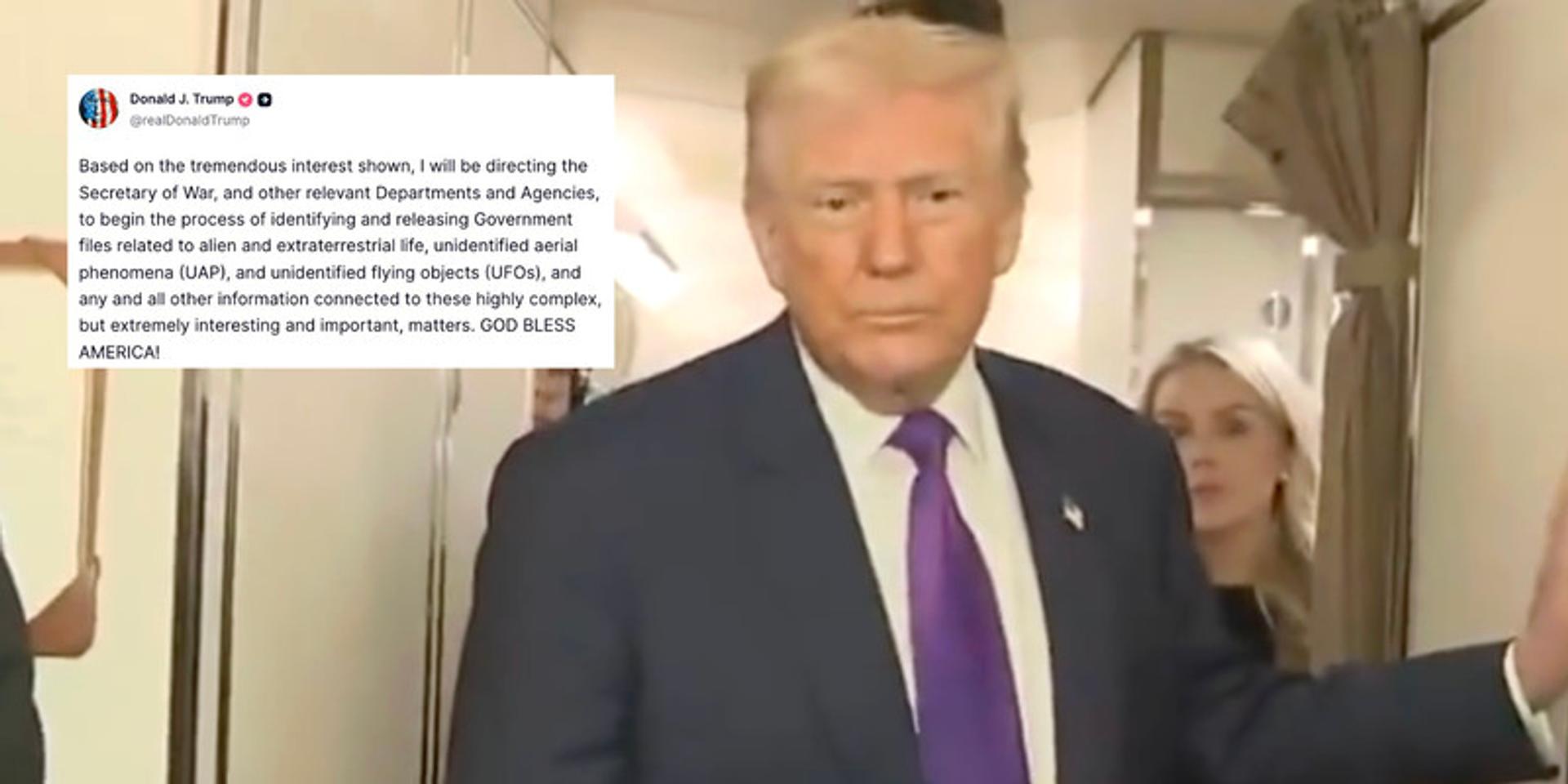BREAKING: Trump to direct Sec of War and relevant departments to release files related to aliens and UFOs