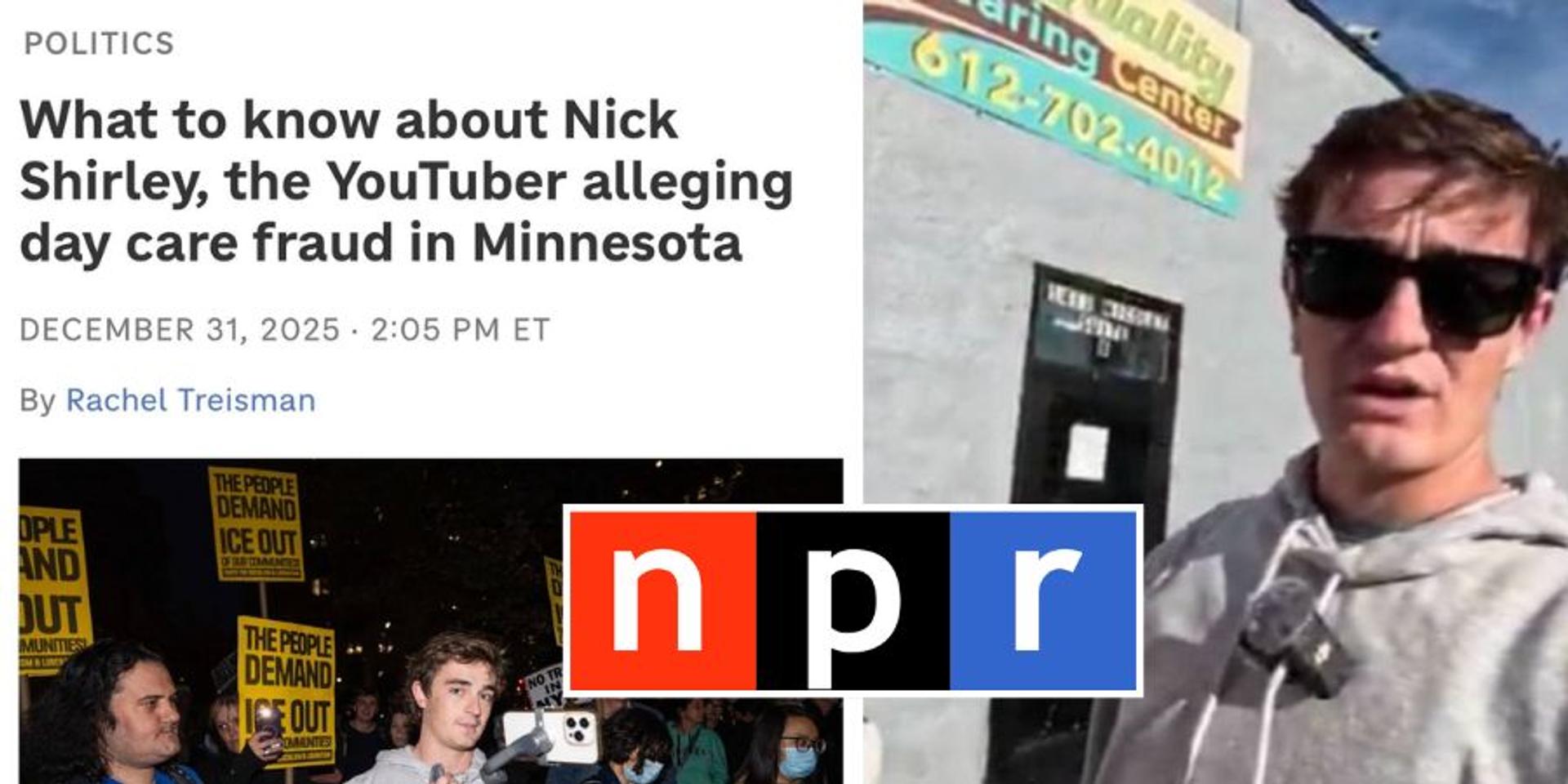 NPR investigates Nick Shirley—not his allegations of widespread Somali fraud in Minnesota