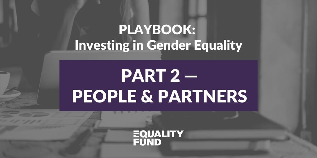 Guiding the Equality Fund’s investment strategy | Part 2 | Playbook: Investing in Gender Equality