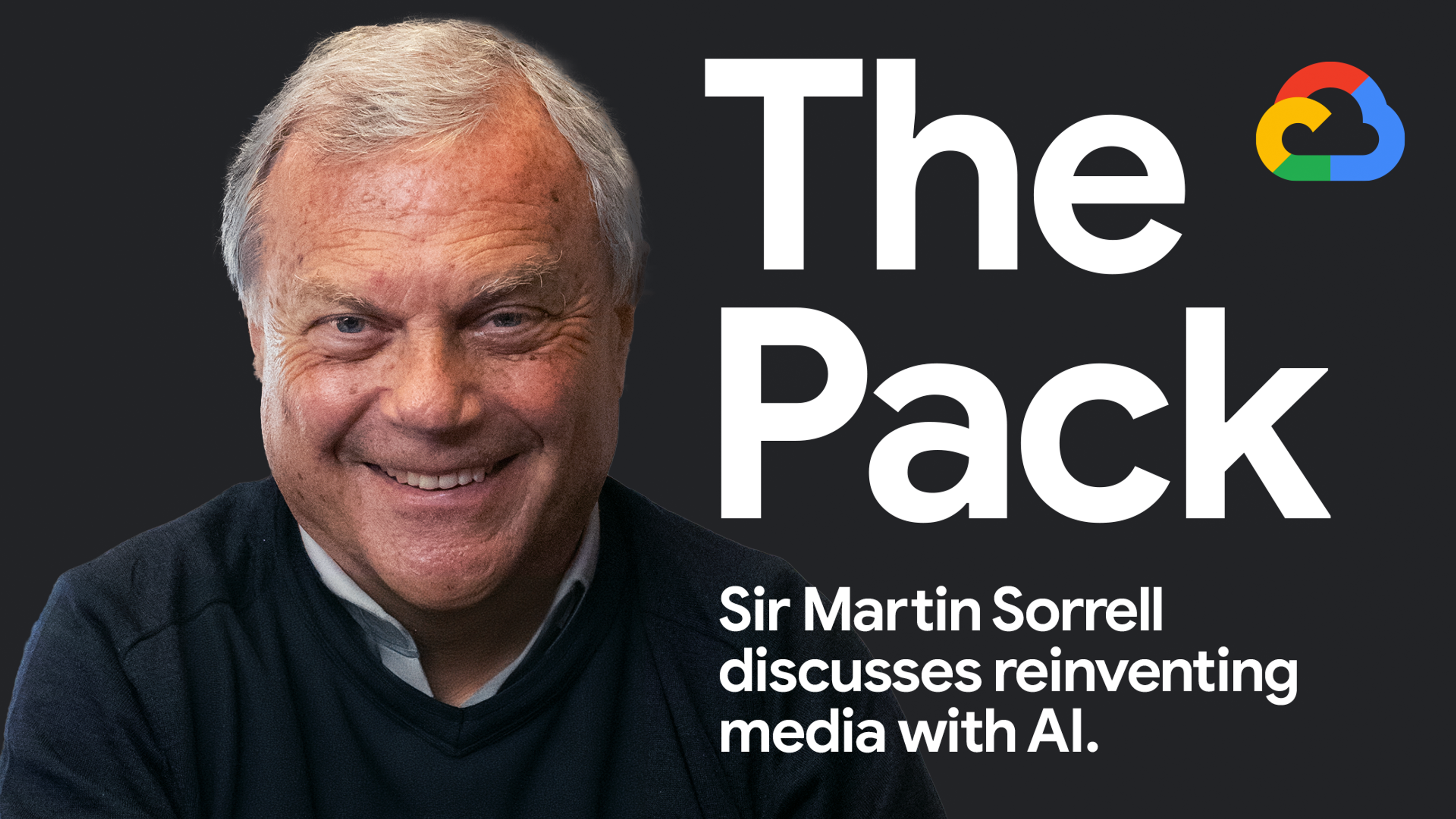 #ThePack - Google Cloud - Sir Martin Sorrell (Hero Film)