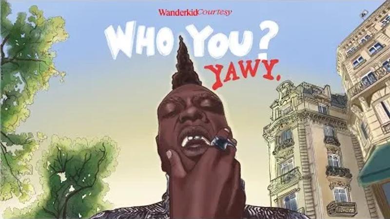 WHO YOU ? X YAWY | A WANDERKID ORIGINAL